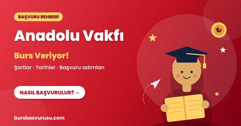 Anadolu Vakfı burs başvuru rehberi