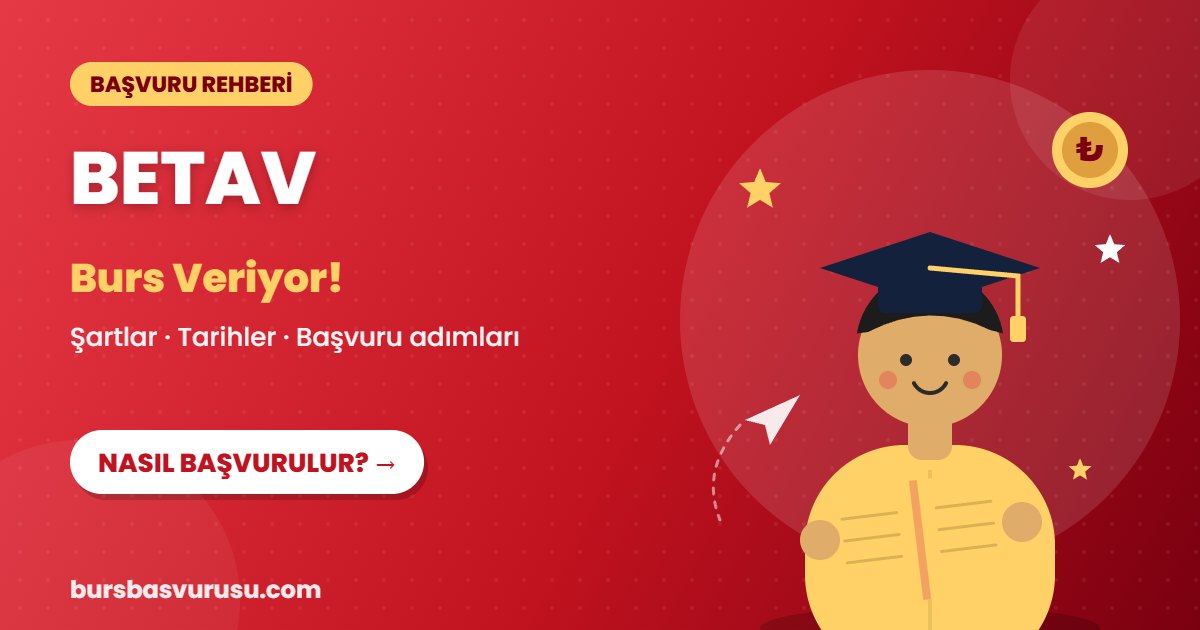 BETAV burs başvuru rehberi