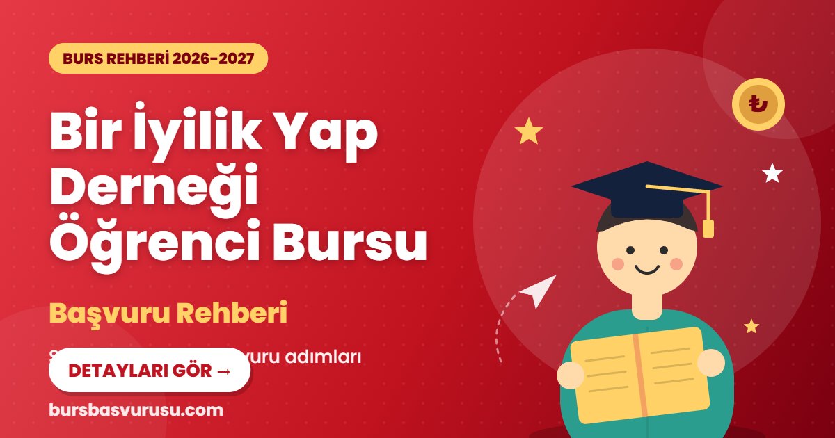 Bir İyilik Yap Derneği Öğrenci Bursu burs rehberi kapak görseli