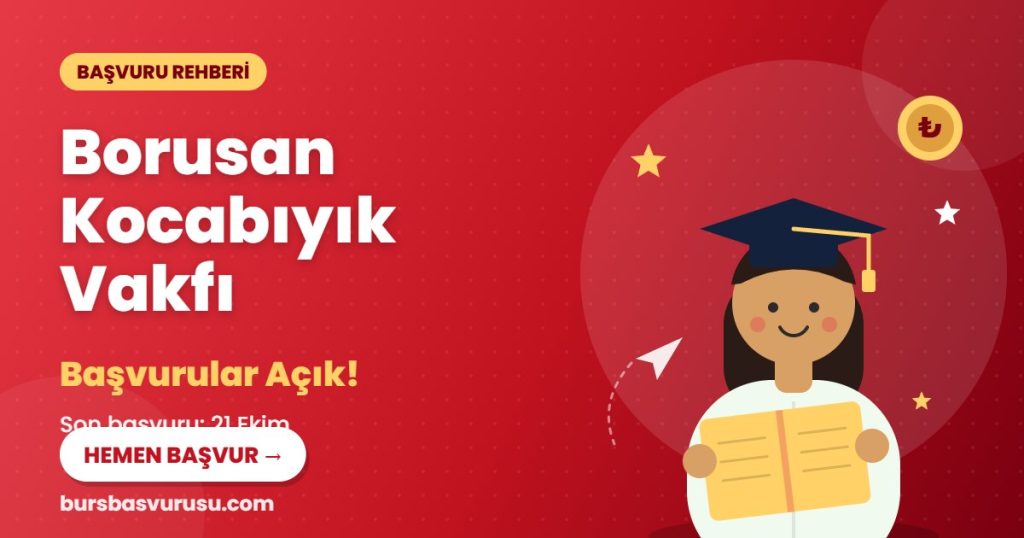 Borusan Kocabıyık Vakfı burs başvuru rehberi