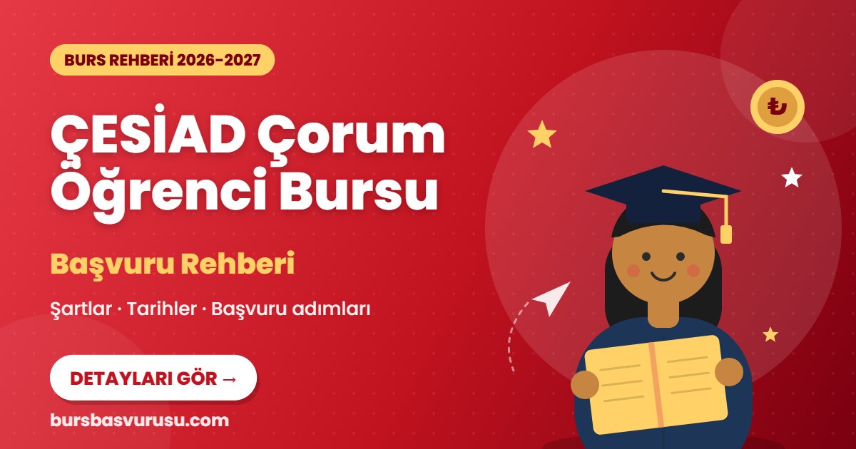 ÇESİAD Çorum Öğrenci Bursu burs rehberi kapak görseli