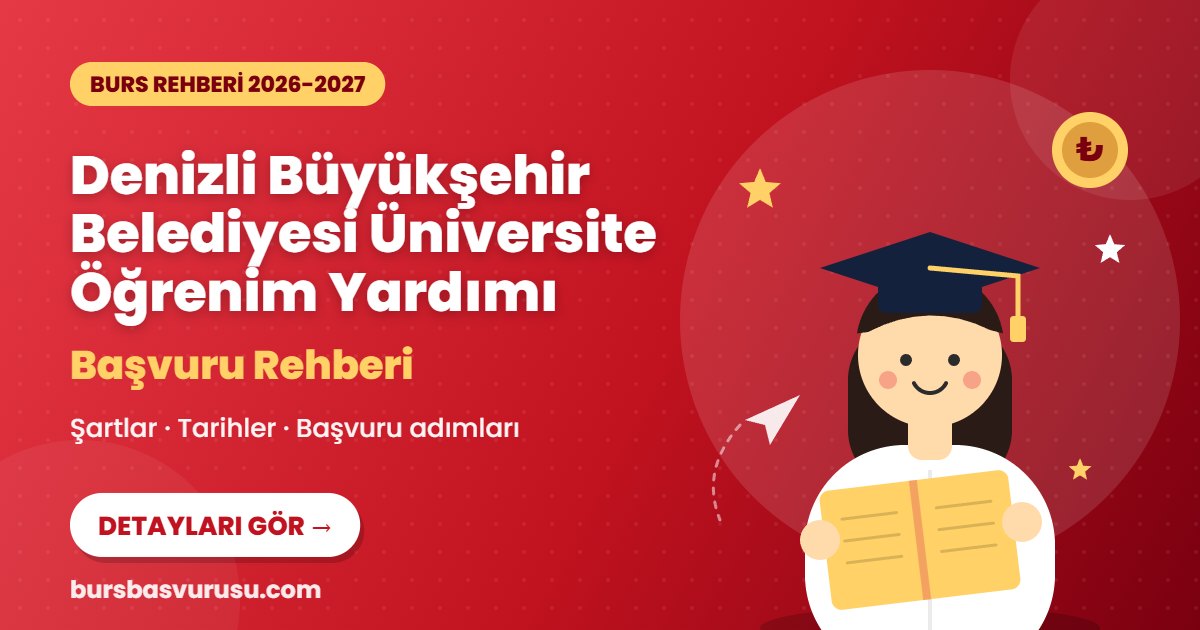 Denizli Büyükşehir Belediyesi Üniversite Öğrenim Yardımı burs rehberi kapak görseli