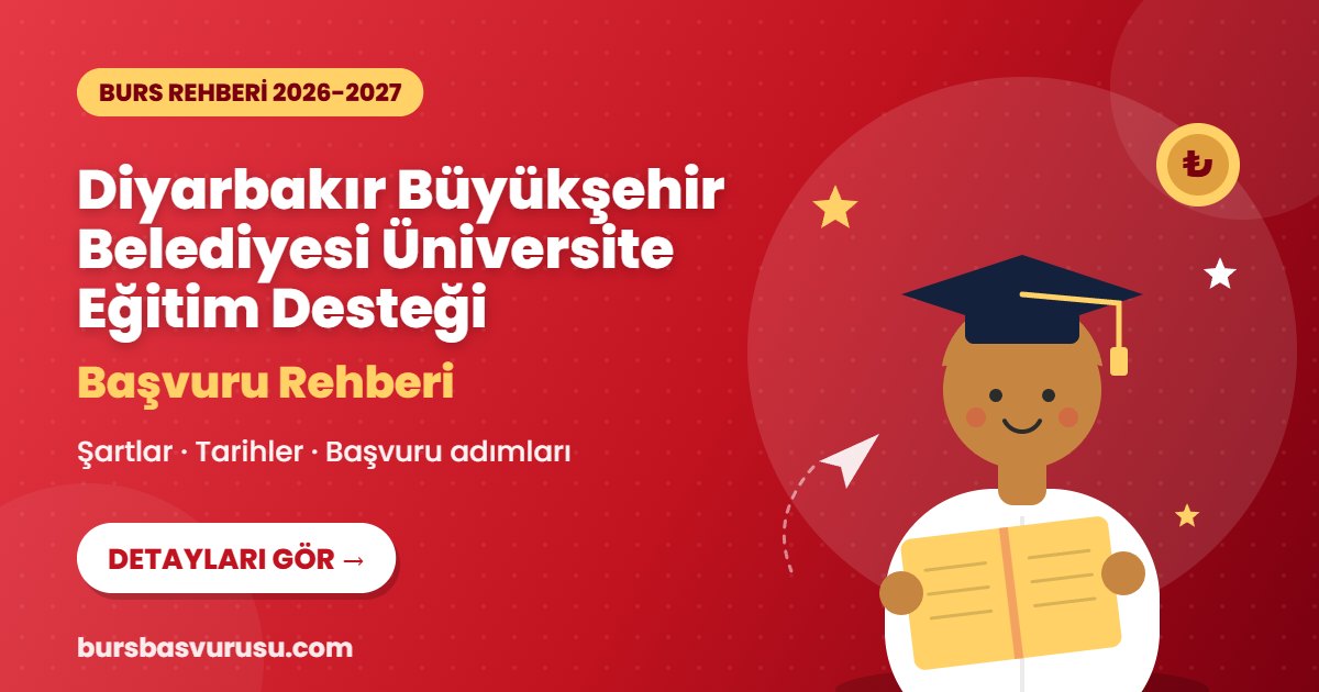 Diyarbakır Büyükşehir Belediyesi Üniversite Eğitim Desteği burs rehberi kapak görseli