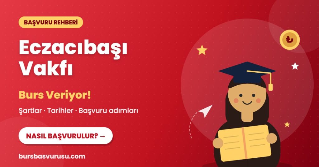 Eczacıbaşı Vakfı burs başvuru rehberi