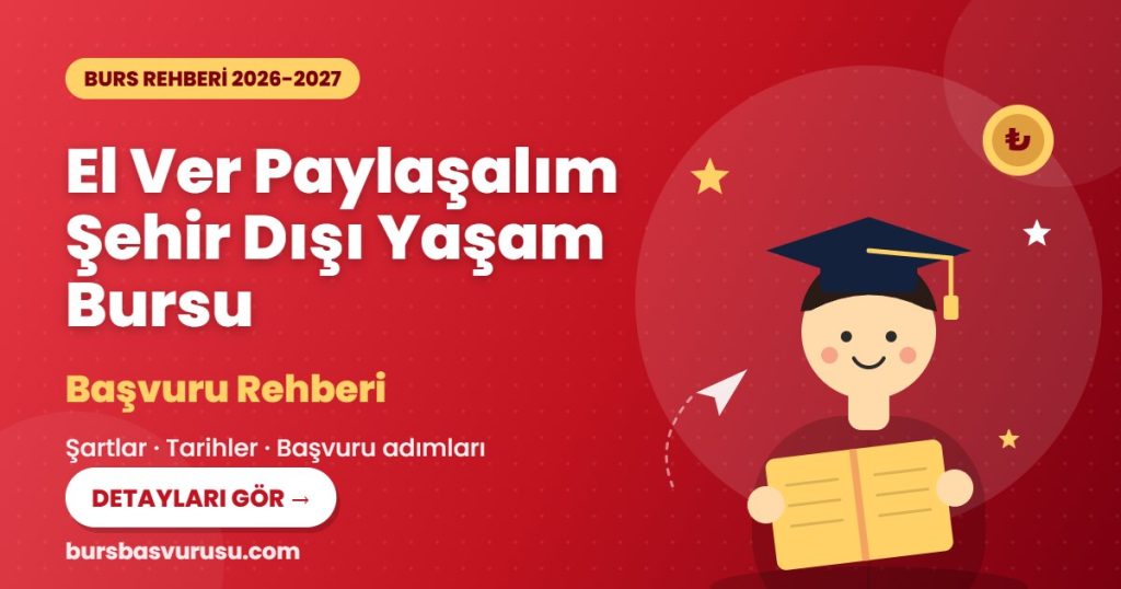 El Ver Paylaşalım Şehir Dışı Yaşam Bursu burs rehberi kapak görseli