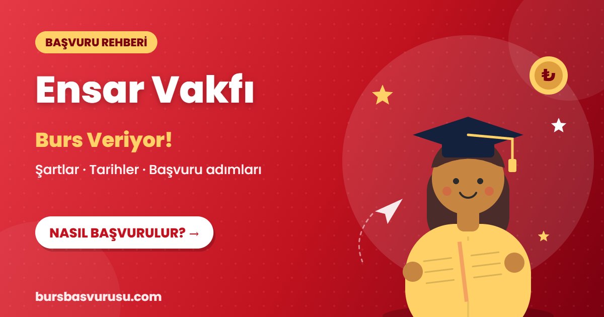 Ensar Vakfı burs başvuru rehberi