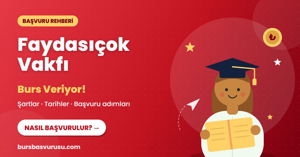 Faydasıçok Vakfı burs başvuru rehberi