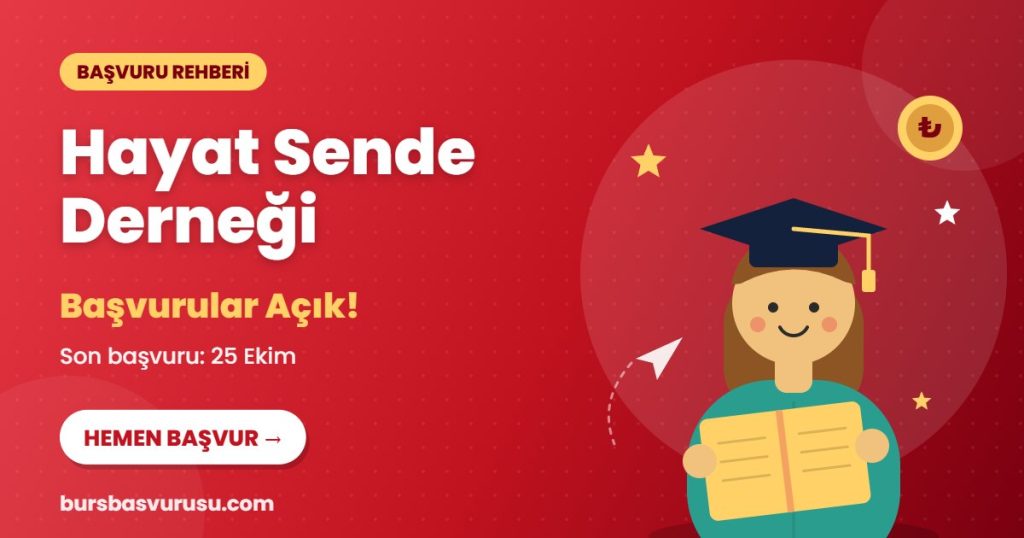Hayat Sende Derneği burs başvuru rehberi