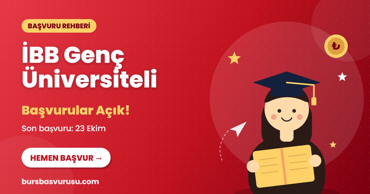 İBB Genç Üniversiteli burs başvuru rehberi