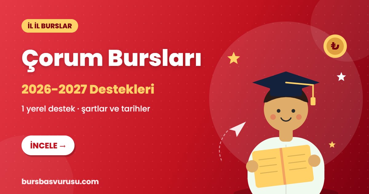 Çorum burs ve eğitim destekleri