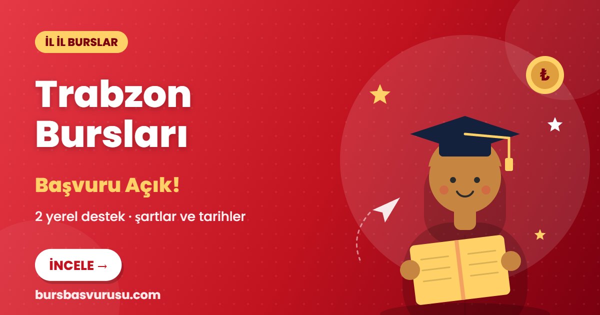 Trabzon burs ve eğitim destekleri