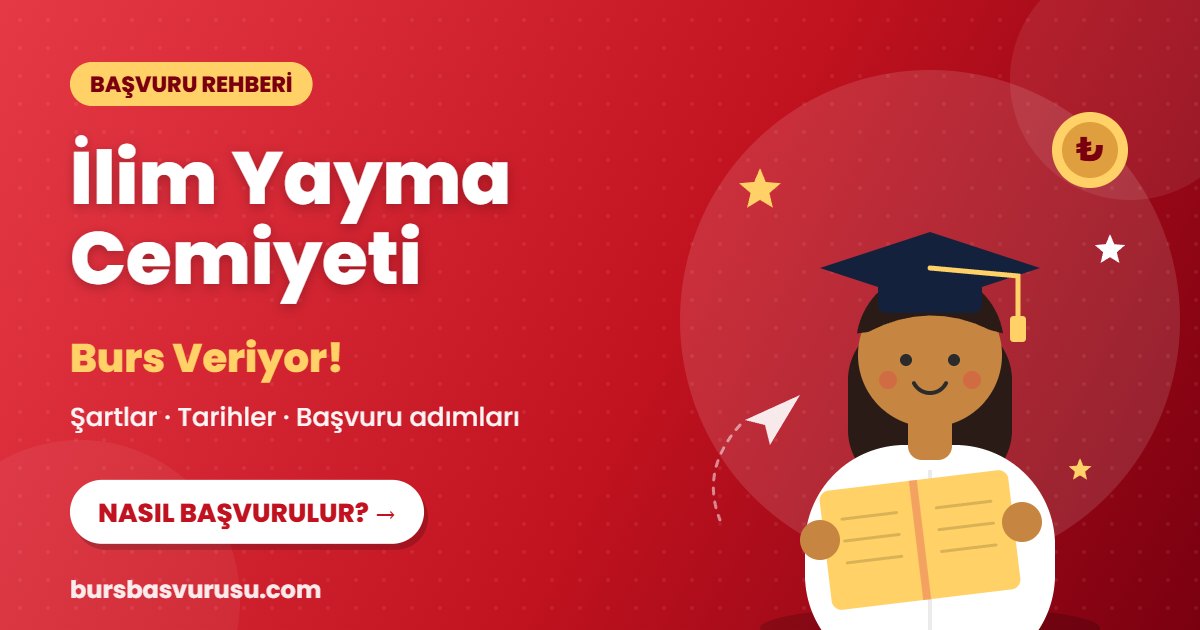 İlim Yayma Cemiyeti burs başvuru rehberi