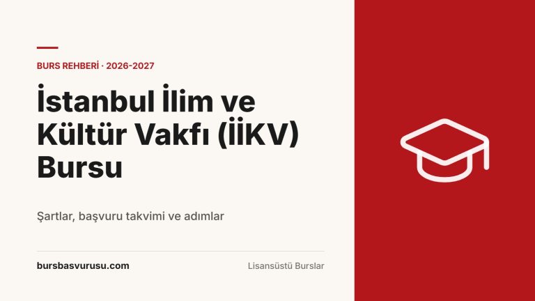 İstanbul İlim ve Kültür Vakfı (İİKV) Bursu Rehberi (2026-2027)