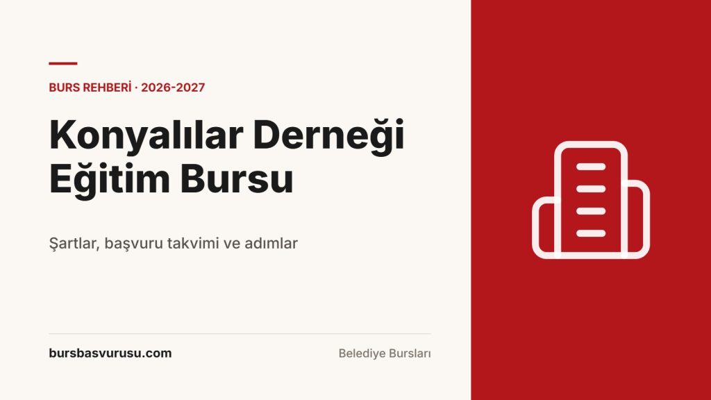 Konyalılar Derneği Eğitim Bursu Rehberi (2026-2027)