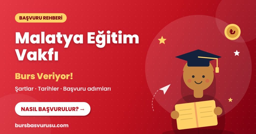 Malatya Eğitim Vakfı burs başvuru rehberi