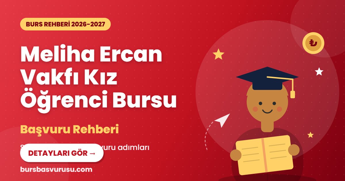 Meliha Ercan Vakfı Kız Öğrenci Bursu burs rehberi kapak görseli