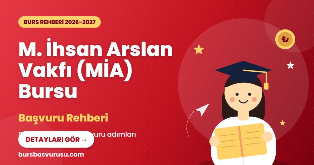 M. İhsan Arslan Vakfı (MİA) Bursu burs rehberi kapak görseli