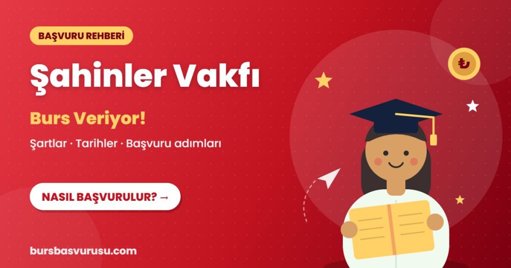 Şahinler Vakfı burs başvuru rehberi