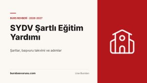SYDV Şartlı Eğitim Yardımı Rehberi (2026-2027): Kimler Alır, Nasıl Başvurulur?