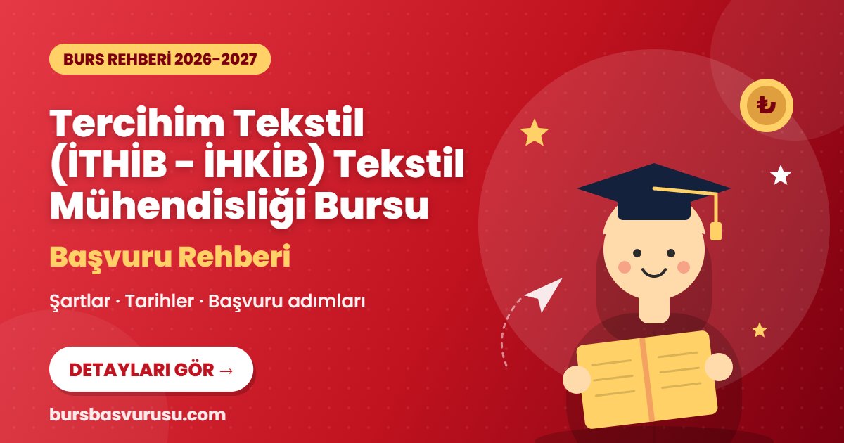 Tercihim Tekstil (İTHİB - İHKİB) Tekstil Mühendisliği Bursu burs rehberi kapak görseli
