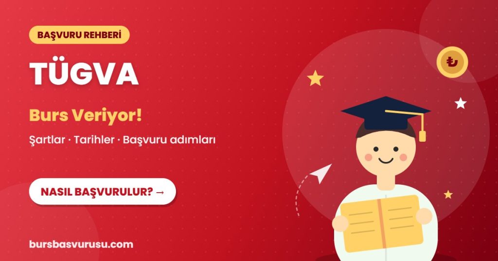 TÜGVA burs başvuru rehberi