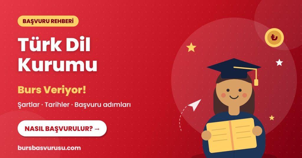 Türk Dil Kurumu burs başvuru rehberi