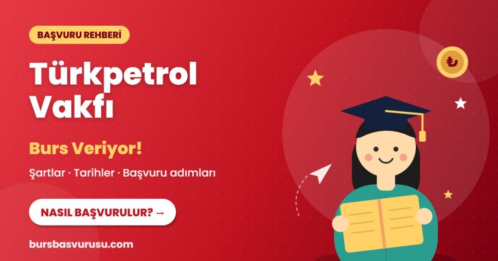 Türkpetrol Vakfı burs başvuru rehberi