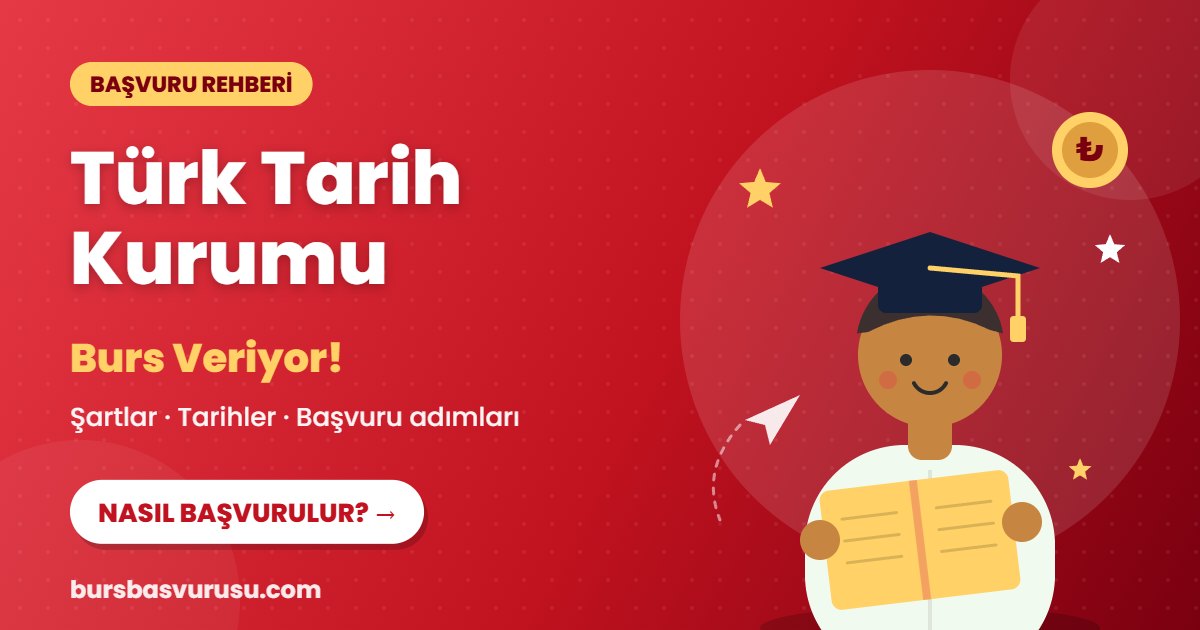 Türk Tarih Kurumu burs başvuru rehberi
