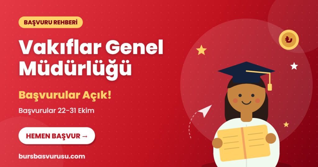 Vakıflar Genel Müdürlüğü burs başvuru rehberi